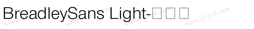 BreadleySans Light字体转换 BreadleySans Light字体转换